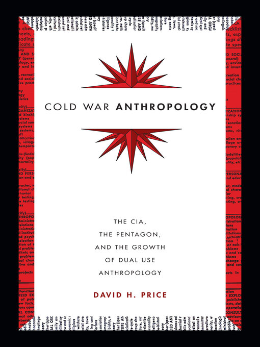 Title details for Cold War Anthropology by David H. Price - Available